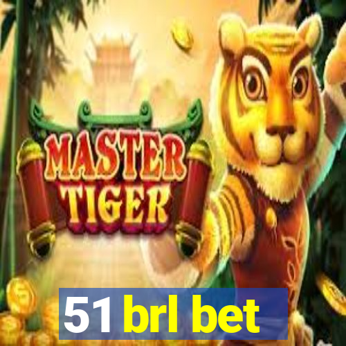 51 brl bet